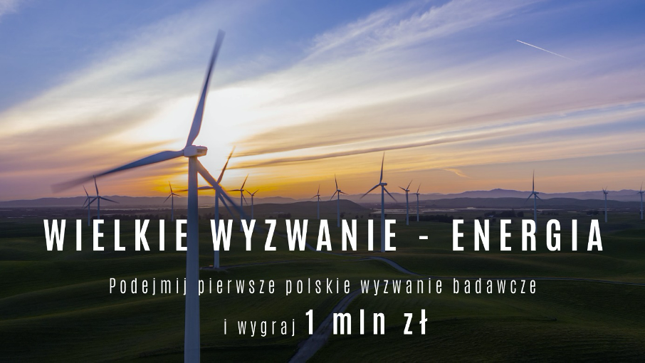 Wielkie Wyzwanie NCBiR – ENERGIA